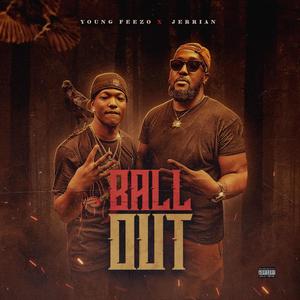 BALL OUT (feat. Jerrian) [Explicit]