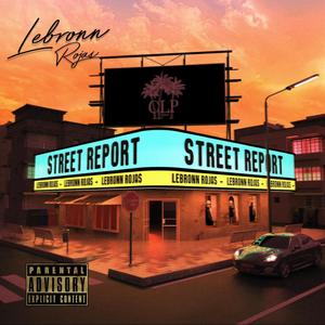 Street Report (Explicit)