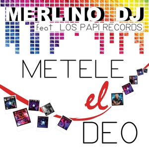 Metele el Deo(feat. Los Papi Records)