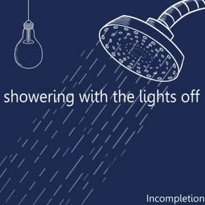 Showering With The Lights Off