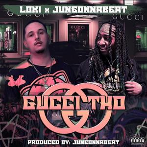 Gucci tho(feat. Juneonnabeat) (Explicit)