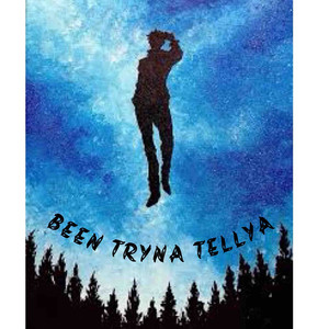 Been Tryna Tellya (Explicit)