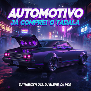 Automotivo Já Comprei o Tadala (Explicit)