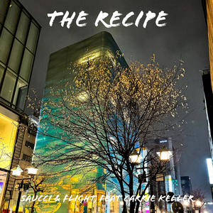 The Recipe (feat. Saucci & Carrie Keller)