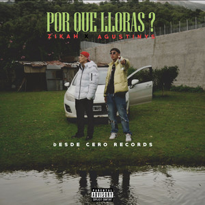 Por Que Lloras? (Explicit)