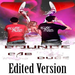 Bounce (feat. Duce & Duce) [feat Duce] [produced by Knox Karter] (Edited)