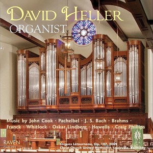 David Heller, Organist; Orgues Létourneau, Op. 107, Christ Church United Methodist, Louisville, KY