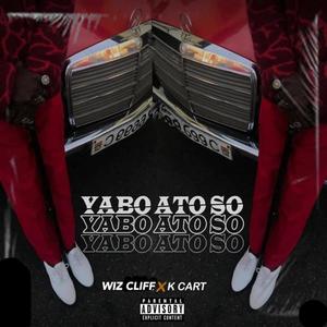 YABO ATO SO (feat. K cart) [Explicit]