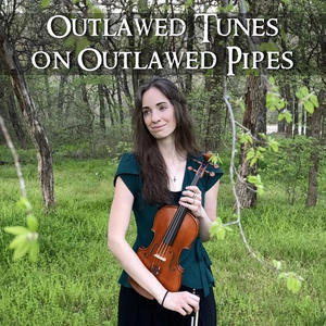Outlawed Tunes on Outlawed Pipes