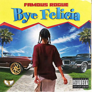 Bye Felecia (Explicit)