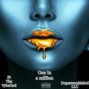 One in a million (feat. The VybeGod)