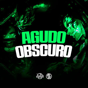 Agudo Obscuro (Explicit)