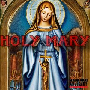 HOLY MARY (Explicit)