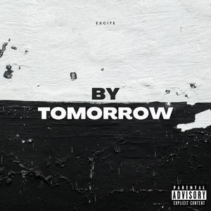 By Tomorrow (Explicit)