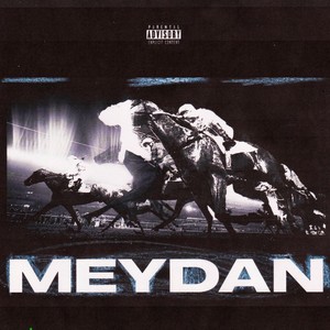 Meydan (Explicit)