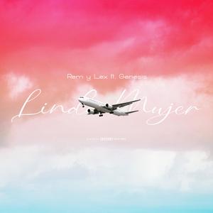 Rem y Lex - Linda Mujer