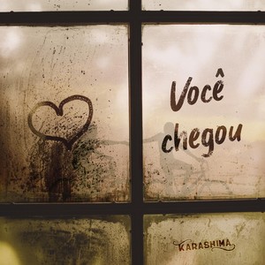 Você Chegou