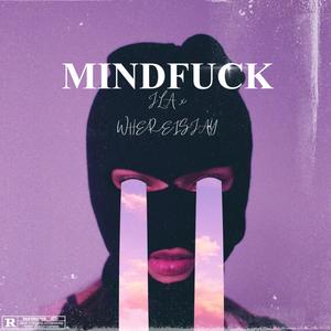 Mind**** (Explicit)