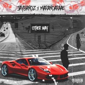 Other Way (feat. MarandaRaae) (Explicit)