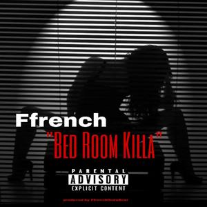 Bed Room Killa (Explicit)