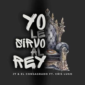 Yo le sirvo al Rey (feat. Cris Lugo)