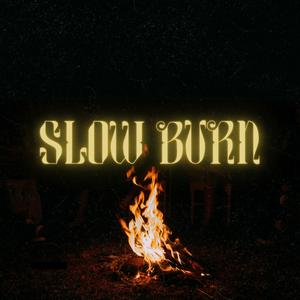 Slow Burn