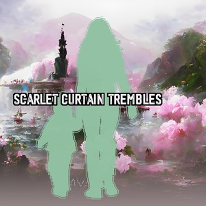 Scarlet Curtain Trembles