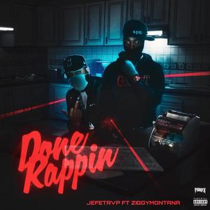 Done Rappin (feat. ZiggyMontana) (Explicit)