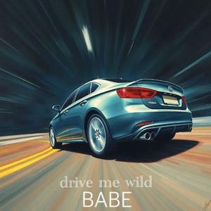 drive me wild (feat. BELI)