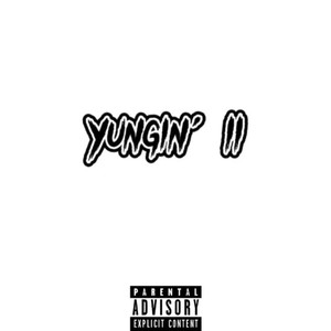 Yungin' II (Explicit)