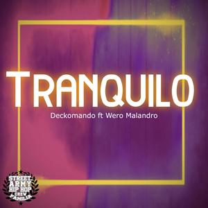 Tranquilo (feat. Deckomando & Wero Malandro) (Explicit)