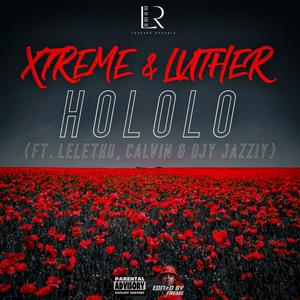 Hololo (feat. Lelethu, Calvin & Djy JazziY) (Explicit)