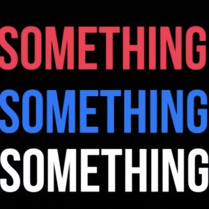 Something (Explicit)