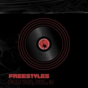 Freestyles For You, Vol. 3 (Explicit)