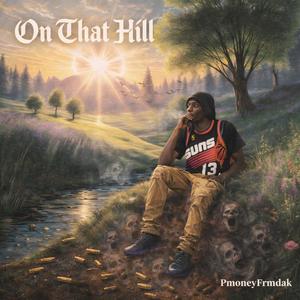 On that hill (Explicit)