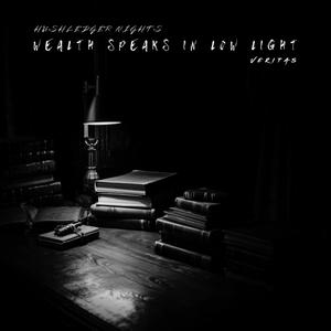 Veritas - Wealth Speaks in Low Light (Explicit)