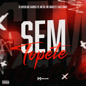 Sem Topete (Explicit)