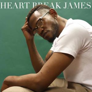 Heart Break James. (Explicit)