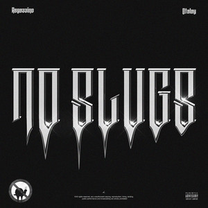 No Slugs (Explicit)