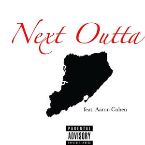 Next Outta(Staten)[feat. Aaron Cohen] (Explicit)