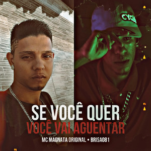 Se Você Quer Você Vai Aguentar (Explicit)