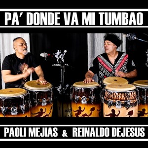 Pa' Donde Va Mi Tumbao(feat. Reinaldo Dejesus)