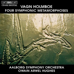 HOLMBOE: Four Symphonic Metamorphoses