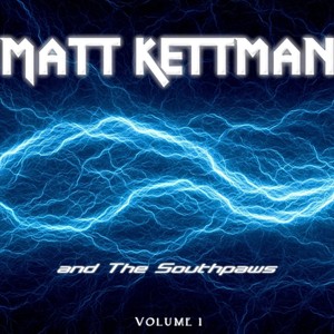 Matt Kettman and the Southpaws, Vol. 1