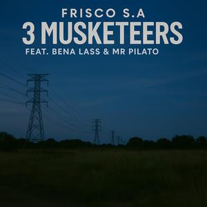 3 musketeers (feat. Bena lass & Mr Pilato)