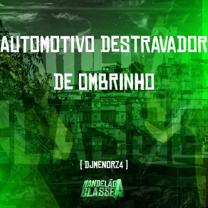 Automotivo Destravador de Ombrinho (Explicit)