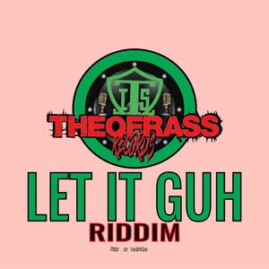 TheofrassBeats Let It Guh Riddim