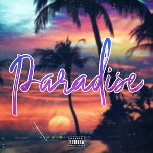 Paradise (feat. $kully, YTG Zay & 365.Scotty)