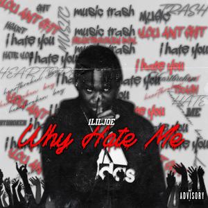 Why Hate Me (Explicit)