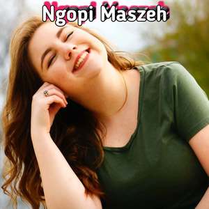 Ngopi Ngopi Maszeh (Remix)